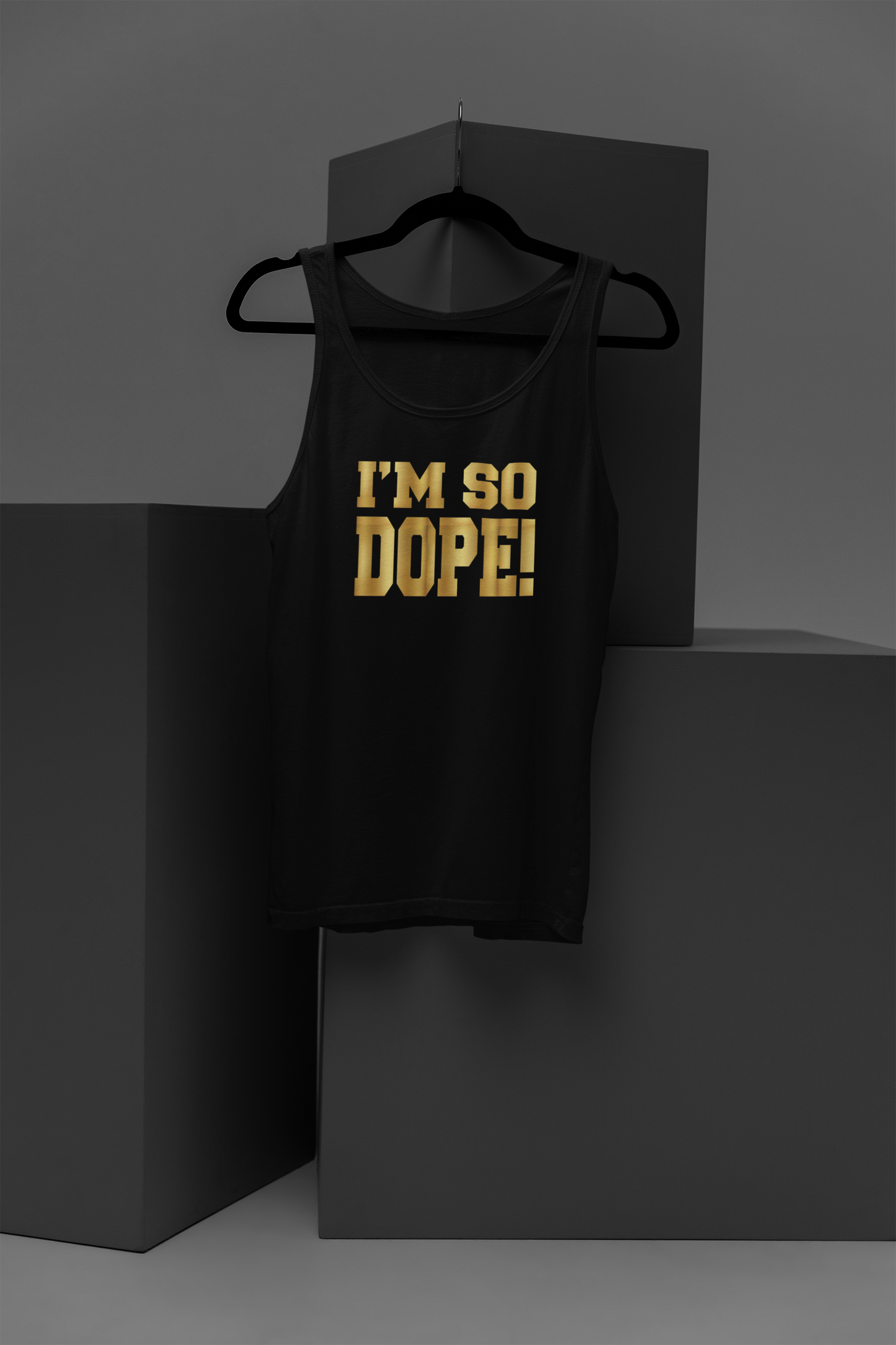 I'm So Dope Motivational, Inspiration, Empowering, Affirming Tank Top