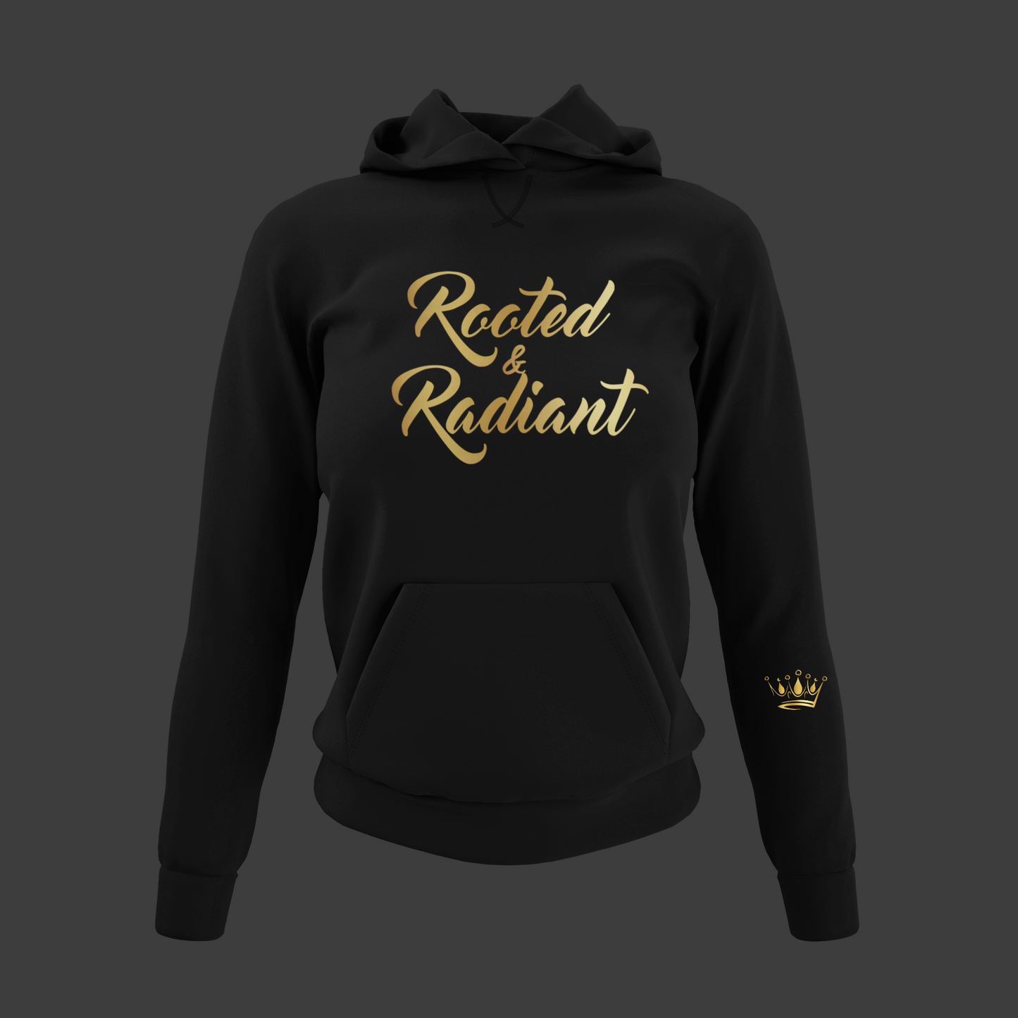 Rooted & Radiant Motivational, Inspiration, Empowering, Affirming Hoodie