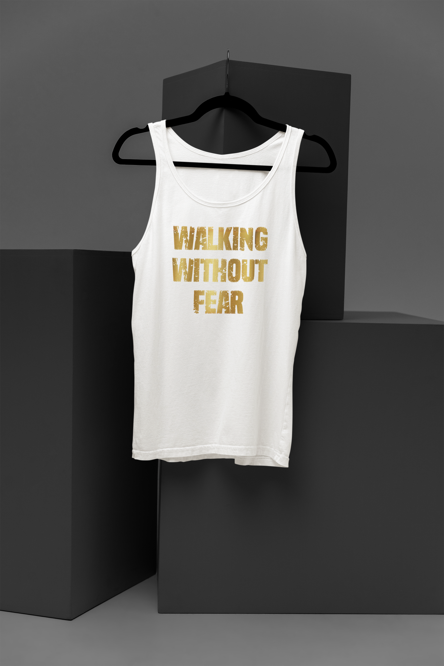 Walking Without Fear Motivational, Inspiration, Empowering, Affirming Tank Top
